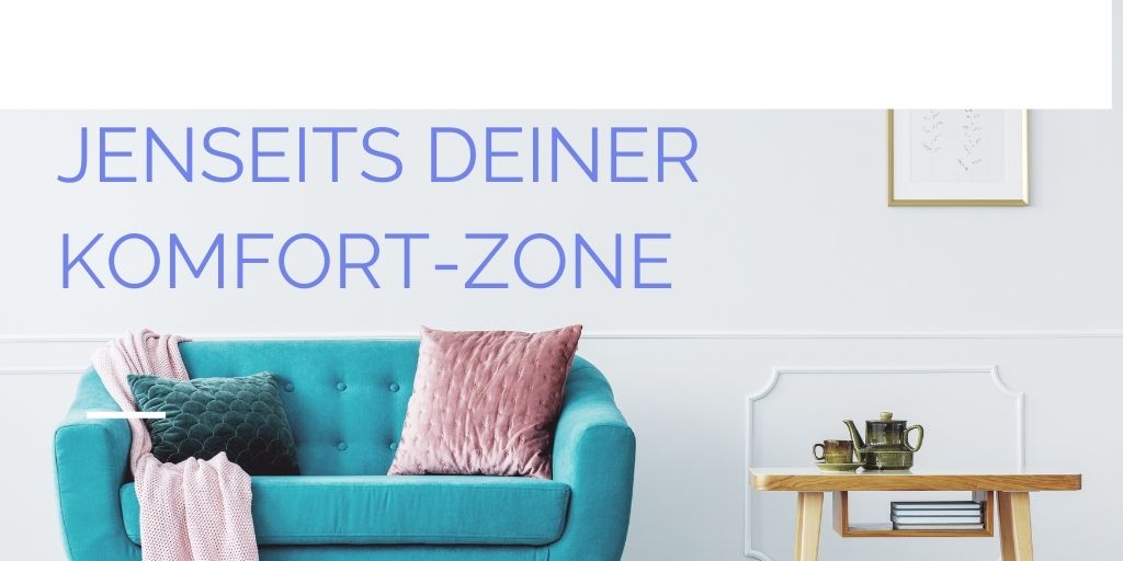 Jenseits der Komfortzone