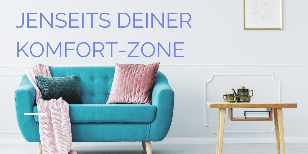 Jenseits der Komfortzone